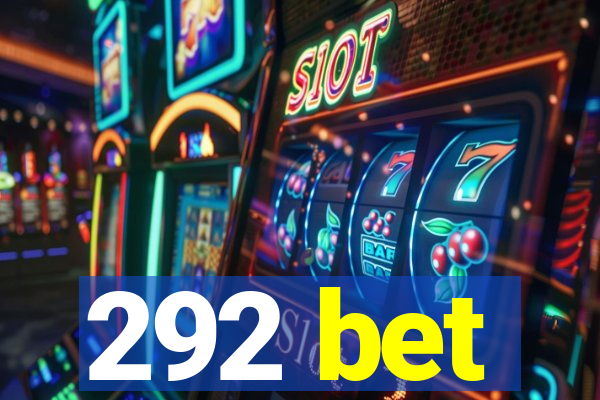 292 bet